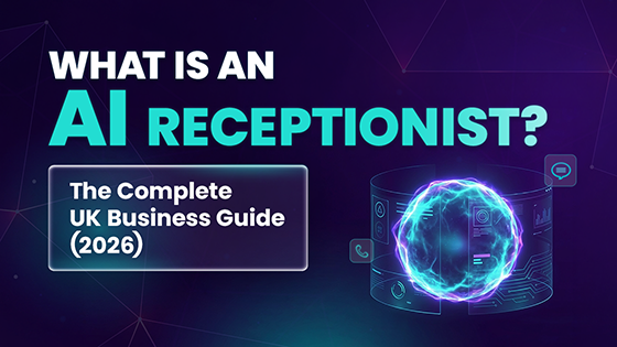 what-is-an-ai-receptionist-uk-blog-featured-image 