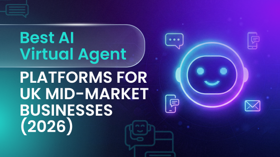 best-ai-virtual-agent-platforms-uk-blog-featured-image 